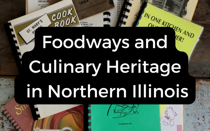 Text over a pile of cookbooks reads "Foodways and Culinary Heritage in Northern Illinois"